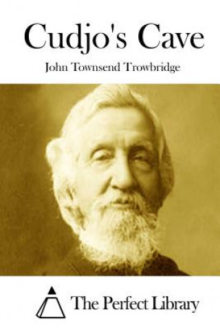 Kniha Cudjo's Cave John Townsend Trowbridge