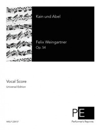 Knjiga Kain und Abel Felix Weingartner