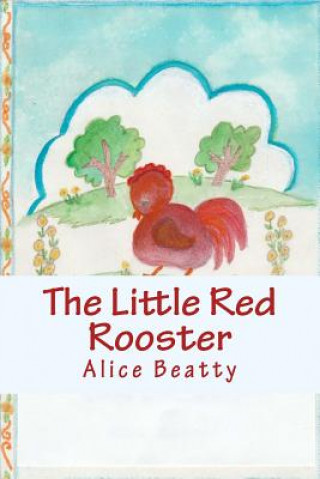 Carte The Little Red Rooster Alice Beatty