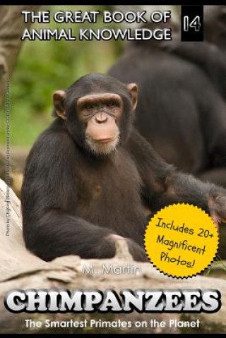 Carte Chimpanzees: The Smartest Primates on the Planet (includes 20+ magnificent photos!) M Martin