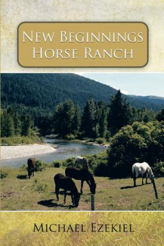 Carte New Beginnings Horse Ranch Michael Ezekiel