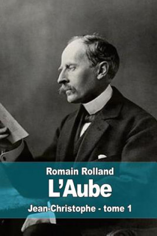 Książka L'aube: Jean-Christophe - tome 1 Romain Rolland