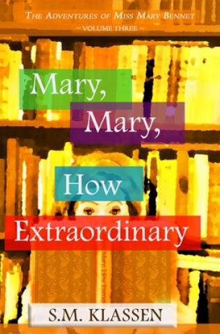 Kniha Mary, Mary, How Extraordinary S M Klassen