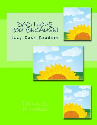 Libro Dad I Love You Because!: The Izzy Series Mrs Tiffany C McOmber