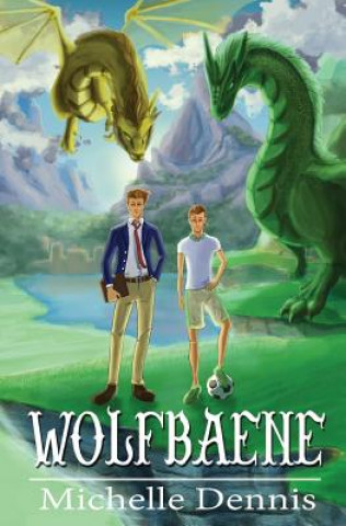 Knjiga Wolfbaene Michelle Dennis