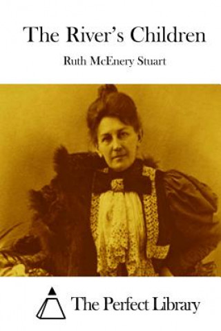 Könyv The River's Children Ruth McEnery Stuart