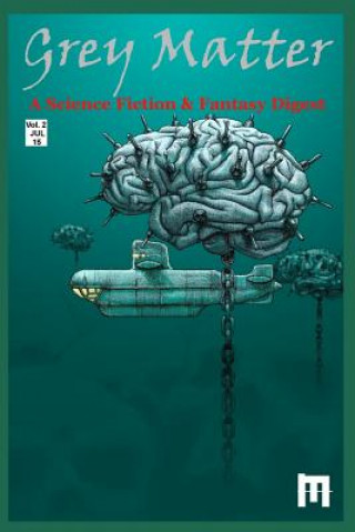 Kniha Grey Matter: A Science Fiction & Fantasy Digest Emily O'Neil