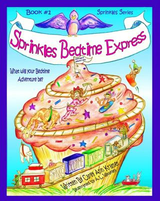 Carte Sprinkles Bedtime Express: Book #1 of The Sprinkles Series Carey Ann Kramer