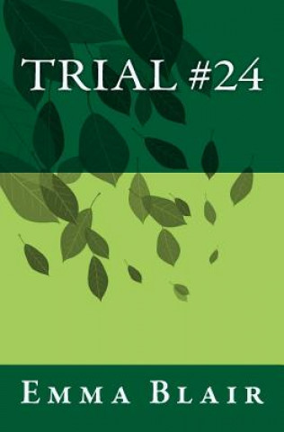 Könyv Trial #24 Emma Louise Blair