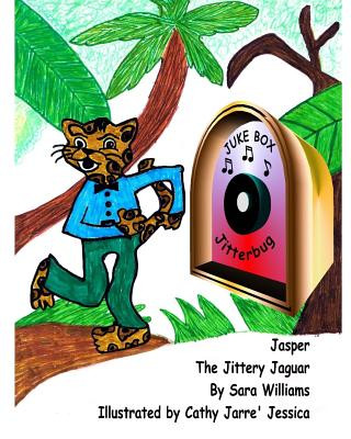 Kniha Jasper The Jittery Jaguar Sara M Williams