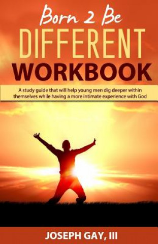 Kniha Born 2 Be Different Men's Workbook MR Joseph Gay III