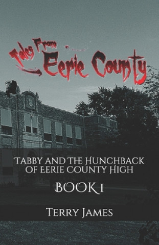 Książka Tabby and The Hunchback of Eerie County High MR Terry James