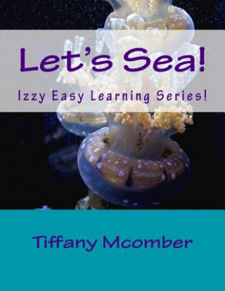 Книга Let's Sea!: Izzy Easy Learning Series! Mrs Tiffany C McOmber
