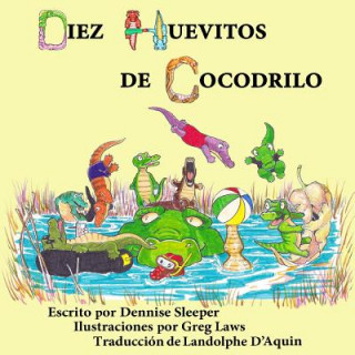Knjiga Diez Huevitos de Cocodrilo Dennise Sleeper