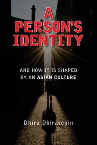 Buch A Person's Identity: And How It Is Shaped by an Asian Culture Dhira Dhiravegin