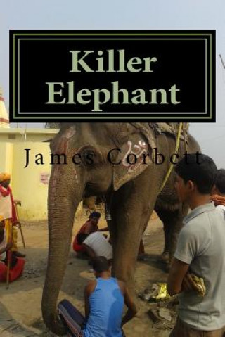 Kniha Killer Elephant James Corbett
