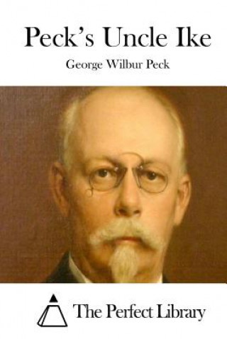 Knjiga Peck's Uncle Ike George Wilbur Peck