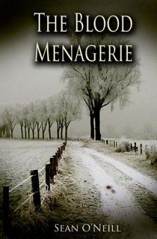 Kniha The Blood Menagerie Sean O'Neill