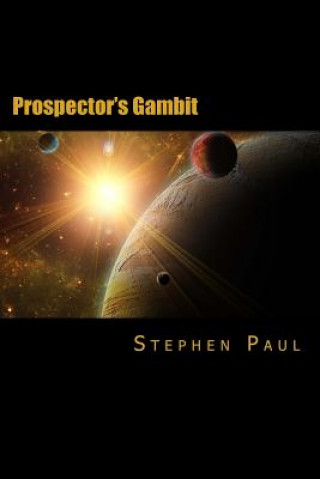 Knjiga Prospector's Gambit Stephen Paul