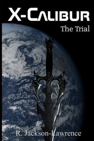 Carte X-Calibur: The Trial R Jackson-Lawrence