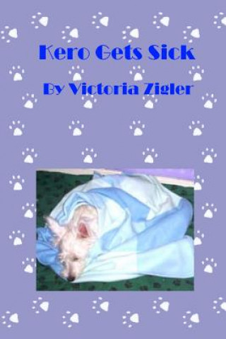 Книга Kero Gets Sick Victoria Zigler