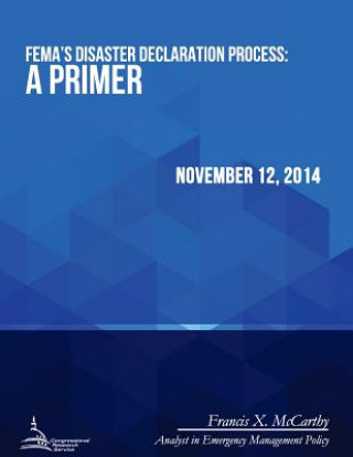 Livro FEMA's Disaster Declaration Process: A Primer Congressional Research Service