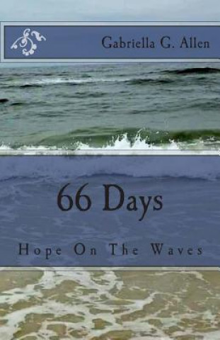 Könyv 66 Days: Finding Hope On the Waves Gabriella G Allen