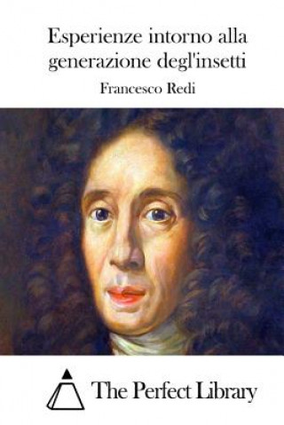 Kniha Esperienze intorno alla generazione degl'insetti Francesco Redi