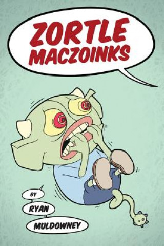 Knjiga Zortle MacZoinks Ryan Muldowney