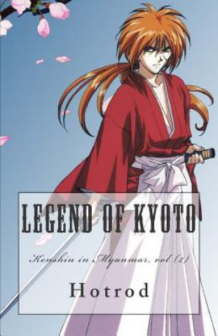 Book Kenshin in Myanmar, Vol. 2: Legend of Kyoto Hot Rod