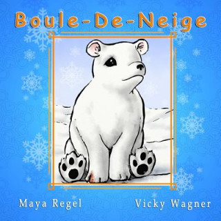 Könyv Boule-de-Neige Maya Regel