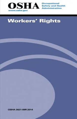 Kniha Workers' Rights: (3021-09r 2014) Occupational Safety and Administration