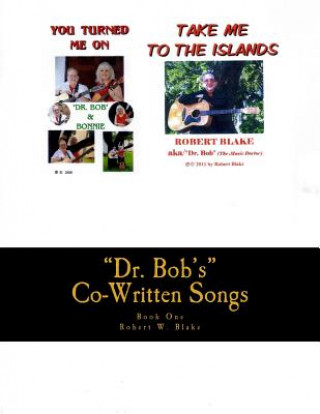 Kniha "Dr. Bob's" Co-Written Songs: Book One Robert W Blake