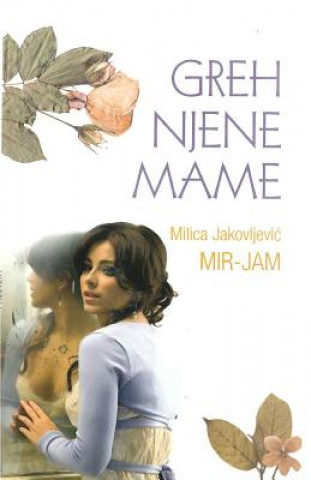 Book Greh Njene Mame Milica Jakovljevic Mir Jam