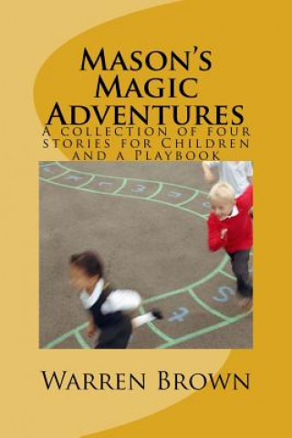 Книга Mason's Magic Adventures Warren Brown