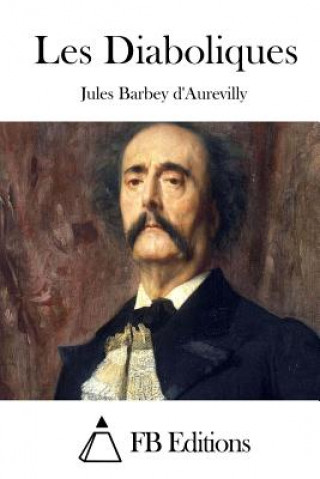 Книга Les Diaboliques Juless Barbey D'Aurevilly