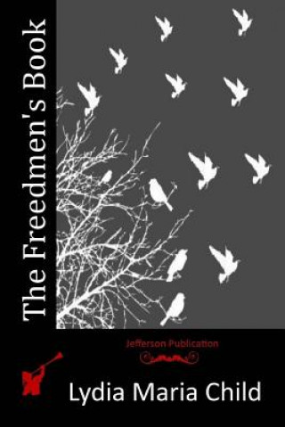Βιβλίο The Freedmen's Book Lydia Maria Child