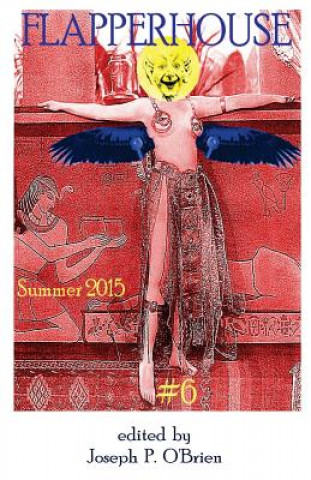 Knjiga FLAPPERHOUSE #6 - Summer 2015 C L Bledsoe