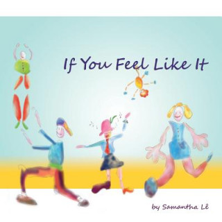 Boek If You Feel Like It Samantha Le