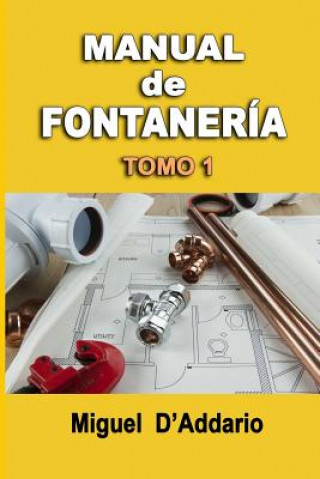 Kniha Manual de fontanería: Tomo 1 Miguel D'Addario