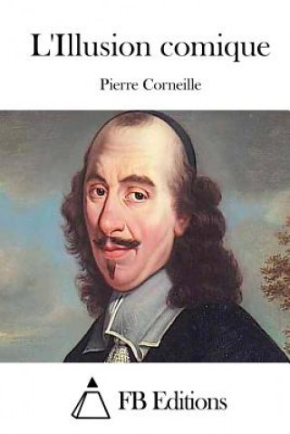 Kniha L'Illusion comique Pierre Corneille
