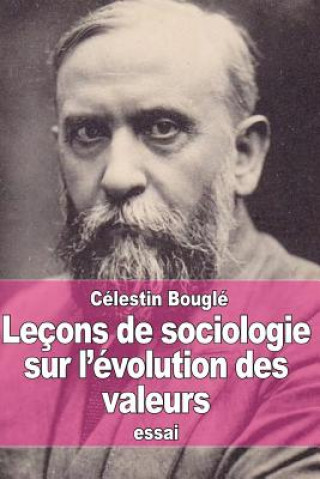 Carte Leçons de sociologie sur l'évolution des valeurs Celestin Bougle