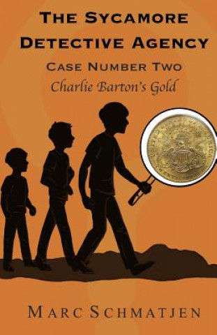 Carte The Sycamore Detective Agency - Case Number Two: Charlie Barton's Gold Marc Schmatjen