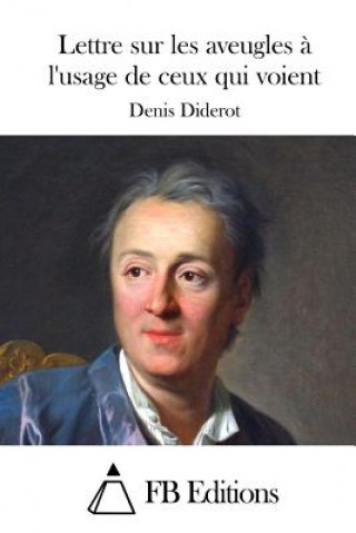 Kniha Lettre sur les aveugles ? l'usage de ceux qui voient Denis Diderot