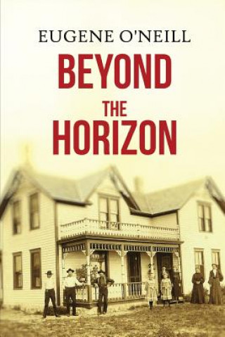 Kniha Beyond the Horizon Eugene O'Neill