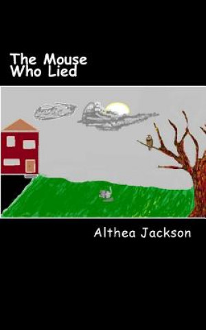 Knjiga The Mouse Who Lied Althea Jackson
