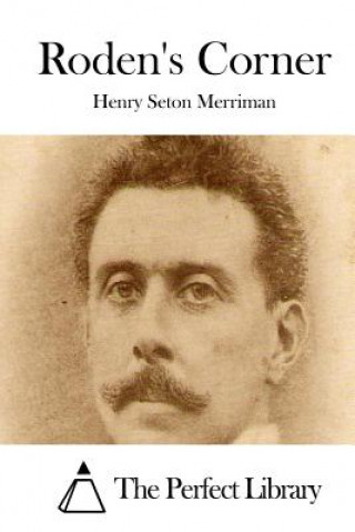 Carte Roden's Corner Henry Seton Merriman