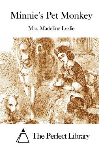 Knjiga Minnie's Pet Monkey Mrs Madeline Leslie