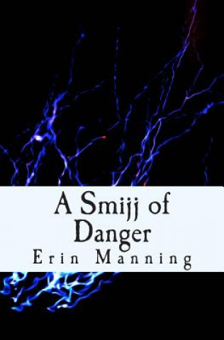 Книга A Smijj of Danger Erin Manning