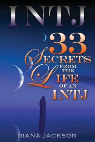 Carte Intj 33: Secrets From the Life of an INTJ Diana Jackson